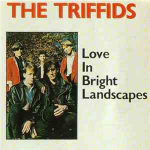 The Triffids - Love In Bright Landscapes download mp3 flac