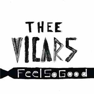 Thee Vicars - Feel So Good download free