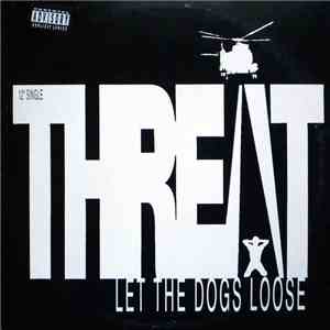Threat - Let The Dogs Loose download mp3 flac