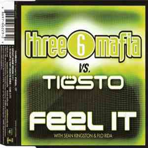 Three 6 Mafia vs. Tiësto With Sean Kingston & Flo Rida - Feel It download mp3 flac