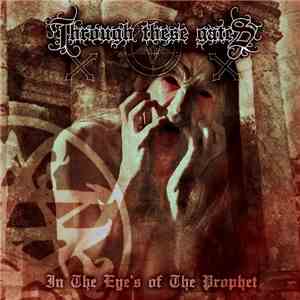 Through These Gates - In The Eyes Of The Prophet download free