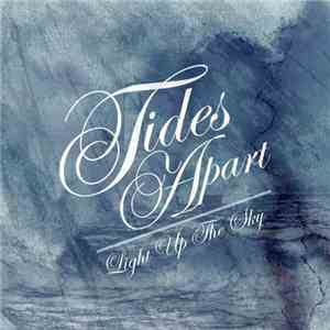 Tides Apart - Light Up The Sky download mp3 flac