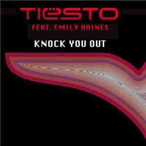 Tiësto Feat. Emily Haines - Knock You Out download mp3 flac