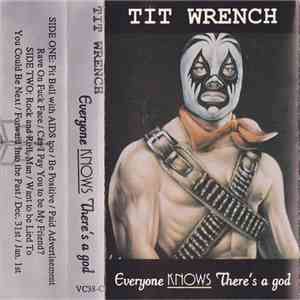 Tit Wrench - Everyone Knows There's A God download mp3 flac