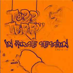 Todd Terry - In House Sessions Part II download mp3 flac