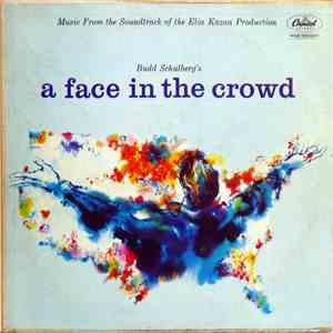 Tom Glazer And Budd Schulberg - A Face In The Crowd: Music From The Soundtrack Of The Elia Kazan Production download mp3 flac