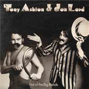 Tony Ashton & Jon Lord - First Of The Big Bands download free