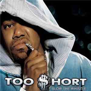 Too $hort - Blow The Whistle download mp3 flac