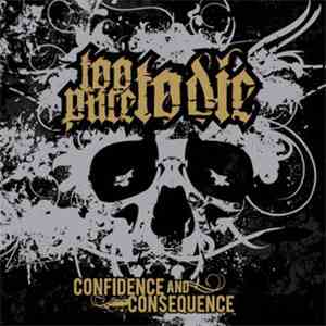 Too Pure To Die - Confidence And Consequence download mp3 flac