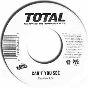 Total Featuring The Notorious B.I.G. - Can't You See download mp3 flac