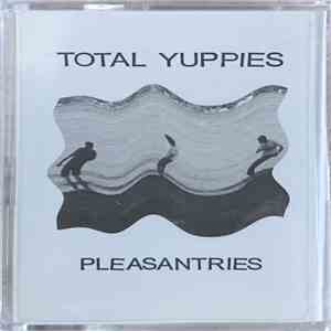 Total Yuppies - Pleasantries download mp3 flac