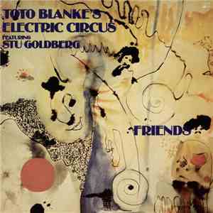 Toto Blanke's Electric Circus Featuring Stu Goldberg - Friends download free