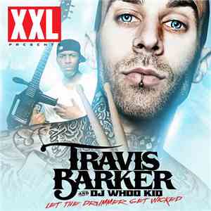 Travis Barker And DJ Whoo Kid - Let The Drummer Get Wicked download mp3 flac