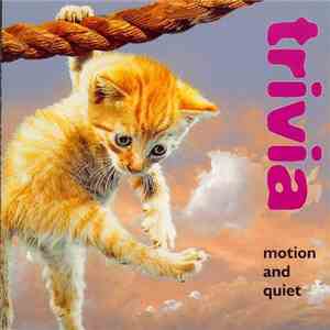 Trivia  - Motion And Quiet download free