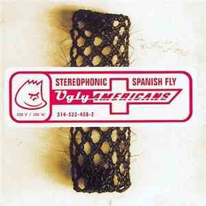 Ugly Americans  - Stereophonic Spanish Fly download mp3 flac