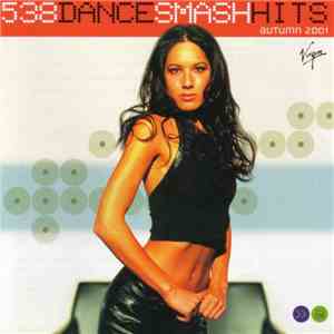 Various - 538 Dance Smash Hits - Autumn 2001 download mp3 flac