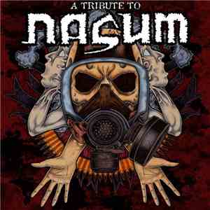 Various - A Tribute To Nasum download free