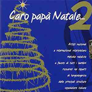 Various - Caro Papà Natale... 2 download free