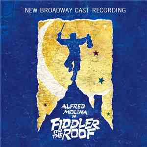 Various - Fiddler On The Roof (New Broadway Cast Recording) download free