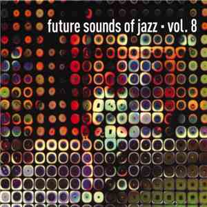 Various - Future Sounds Of Jazz - Vol. 8 download mp3 flac