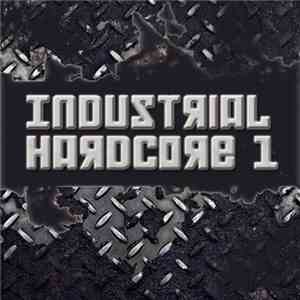 Various - Industrial Hardcore 1 download mp3 flac