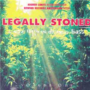 Various - Legally Stoned - A New High In Drum & Bass - Volume One download mp3 flac