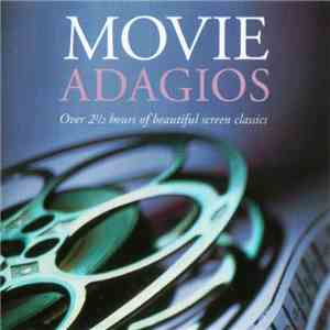Various - Movie Adagios (Over 2½ Hours Of Beautiful Screen Classics) download mp3 flac