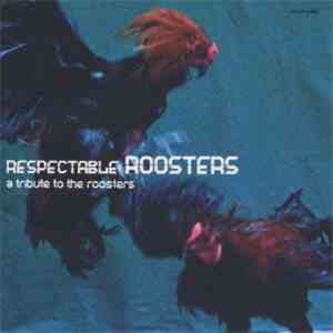 Various - Respectable Roosters A Tribute To The Roosters download free