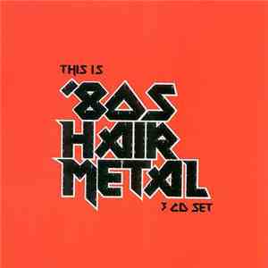 Various - This Is '80s Hair Metal download free