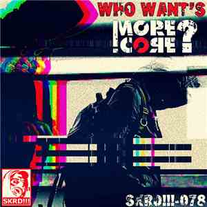 Various - Who Want's More Core? download mp3 flac
