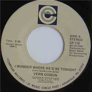 Vern Gosdin - I Wonder Where We'd Be Tonight download mp3 flac