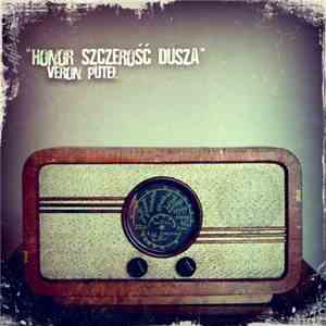 Veron  & Putel - Honor Szczerość Dusza download free