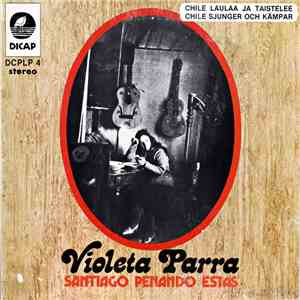 Violeta Parra - Santiago Penando Estas download free