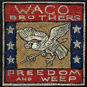 Waco Brothers - Freedom And Weep download mp3 flac