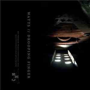 Watts , Drooping Finger - Watts // Drooping Finger download mp3 flac