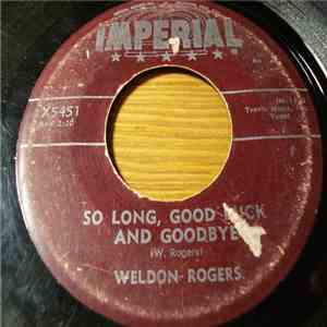 Weldon Rogers - So Long, Good Luck And Goodbye / Trying To Get To You download mp3 flac