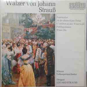 Wiener Volksopernorchester, Eduard Strauss - Walzer Von Johann Strauß download mp3 flac