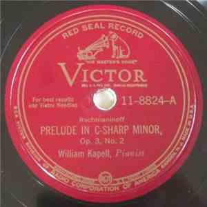 William Kapell - Prelude In C-Sharp Minor, Op. 3, No. 2 / Three Preludes From Opus 34 download free