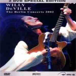 Willy DeVille - The Berlin Concerts 2002 download mp3 flac
