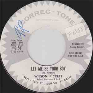 Wilson Pickett - Let Me Be Your Boy / My Heart Belongs To You download free
