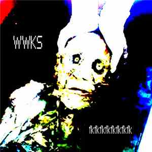 WWKS - fkfkfkfkfkfkfkfk