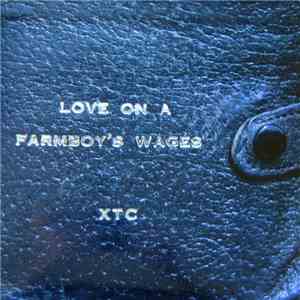 XTC - Love On A Farmboy's Wages download mp3 flac