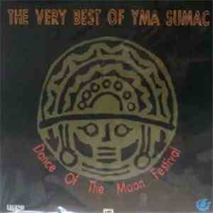 Yma Sumac - The Very Best Of Yma Sumac - Dance Of The Moon Festival download free