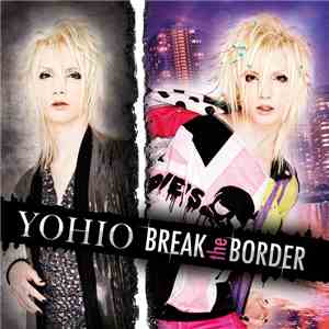 Yohio - Break The Border download mp3 flac