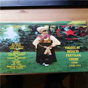 Yugoslav Invalid Partisan Choir - Yugoslav Invalid Partisan Choir From Ljubljana download mp3 flac