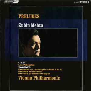 Zubin Mehta, Liszt, Wagner, Vienna Philharmonic - Preludes download mp3 flac